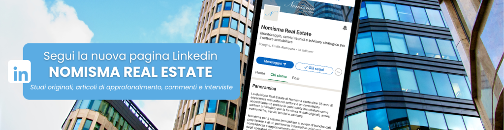 Segui la pagina Linkedin Nomisma Real Estate